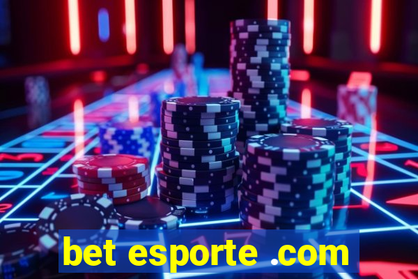 bet esporte .com